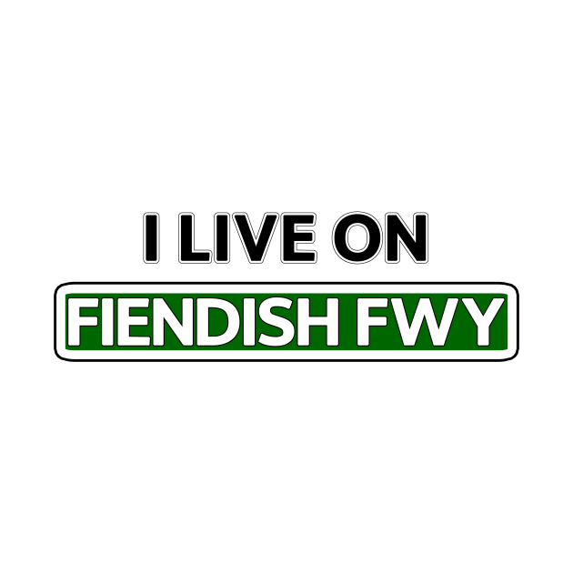 I live on Fiendish Fwy by Mookle