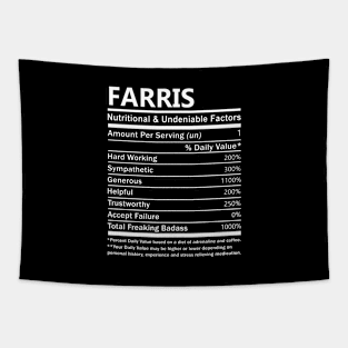 Farris Name T Shirt - Farris Nutritional and Undeniable Name Factors Gift Item Tee Tapestry