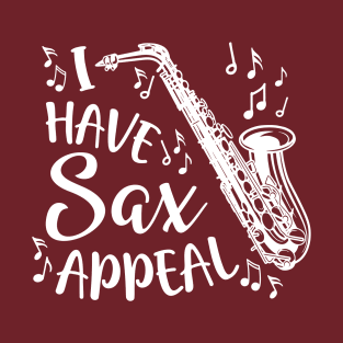 I Have Sax Appeal Saxophone Marching Band Funny T-Shirt