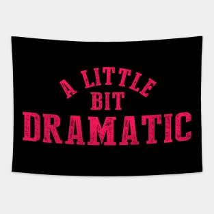 A Little Bit Dramatic Tapestry