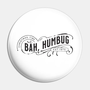 Bah Humbug - for the Christmas Haters Pin