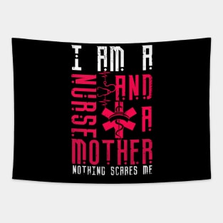 Nurse And Mother Nothing Scares Me Funny Tshirt Tapestry