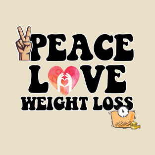 Peace Love Weight Loss T-Shirt