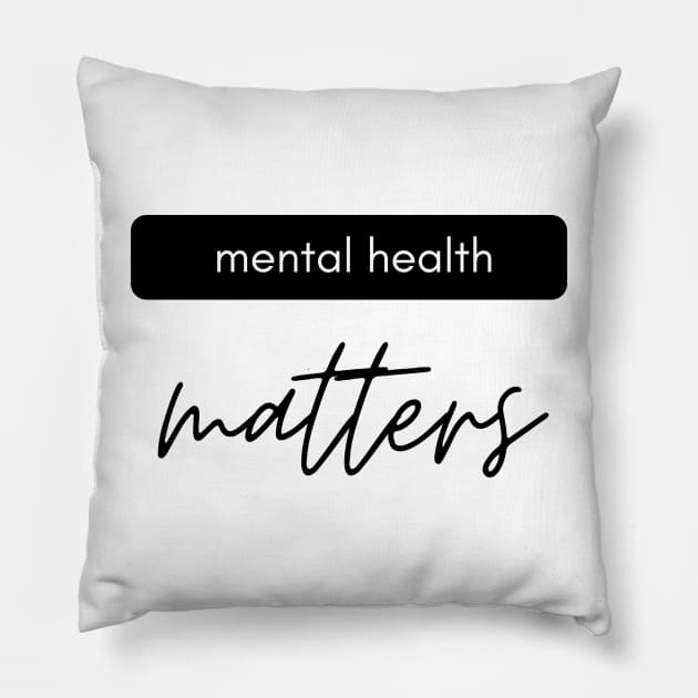 Mental Health Matters black Pillow by JustSomeThings