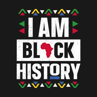 I Am Black History Month African American Black Pride T-Shirt