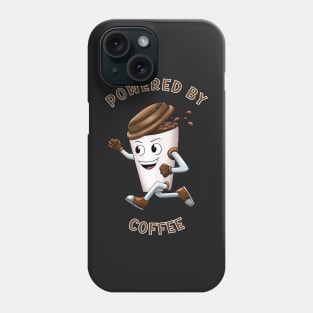 Powered by coffee, coffee lovers Phone Case