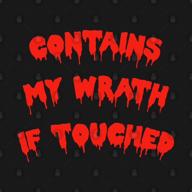 Contains My Wrath If Touched! by anonopinion