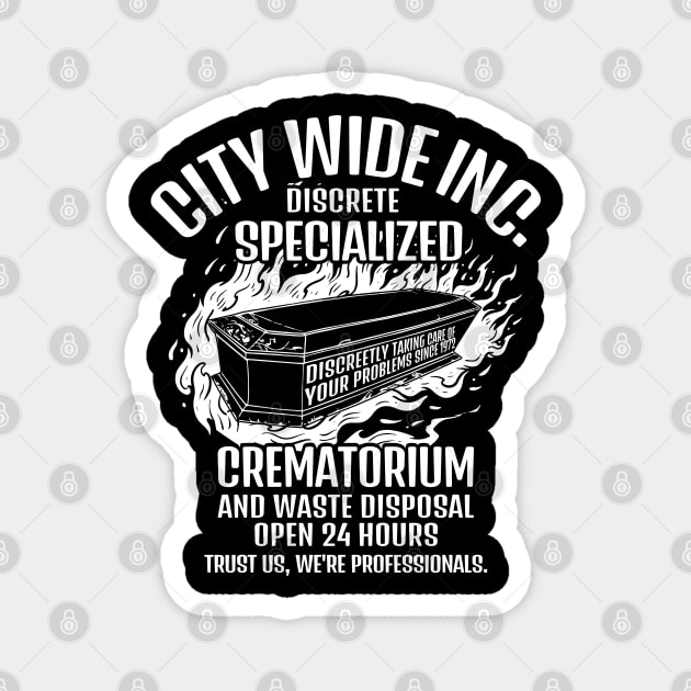 City Wide Discreet Crematorium: Where Your Problems Go Up in Smoke Magnet by stuff101