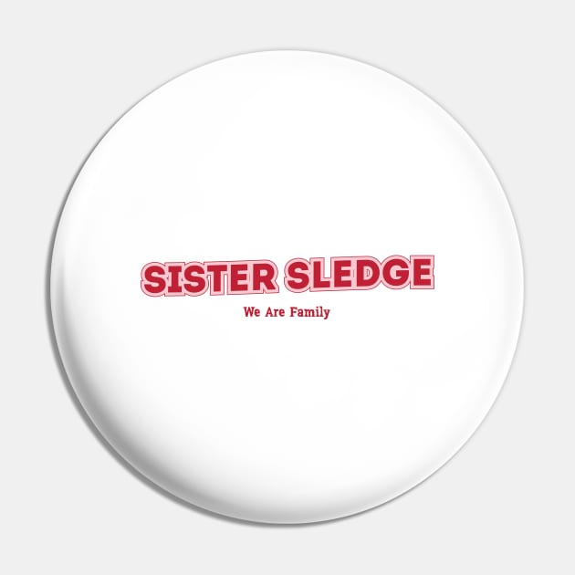 Sister Sledge Pin by PowelCastStudio