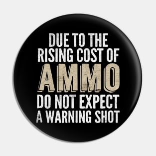 Cost Of Ammo Pin