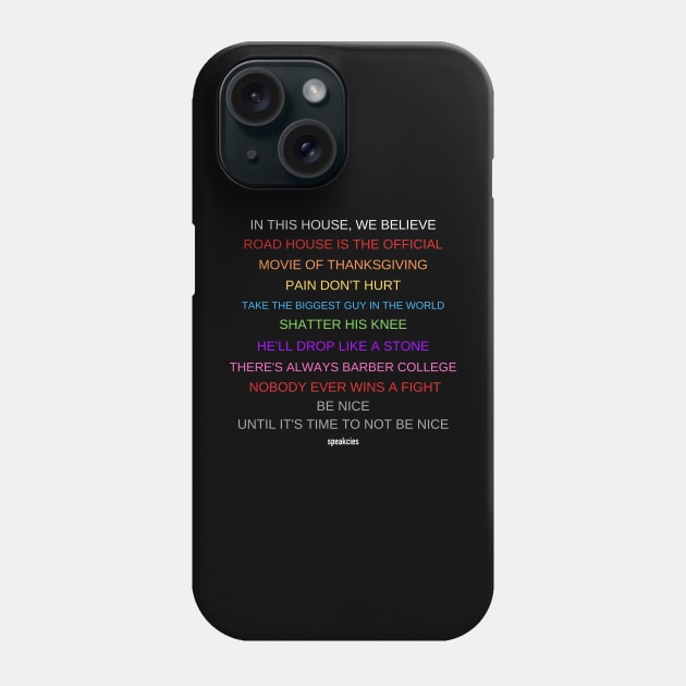 Road House: We Believe in Dalton Phone Case by Speakcies