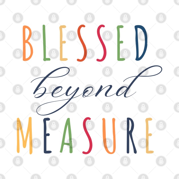 Blessed Beyond Measure by Seeds of Authority