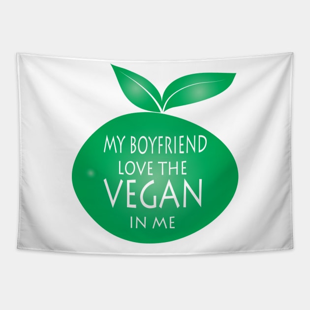 My Boyfriend Love The Vegan In Me Tapestry by JevLavigne