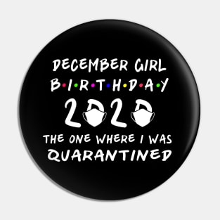 December Girl Birthday, Birthday 2020 Quarantine Pin