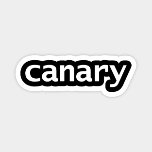 Canary White Text Typography Magnet