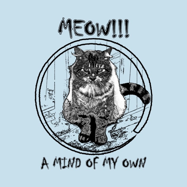MEOW!!! A MIND OF MY OWN by Swoot (Color) by Swoot T's