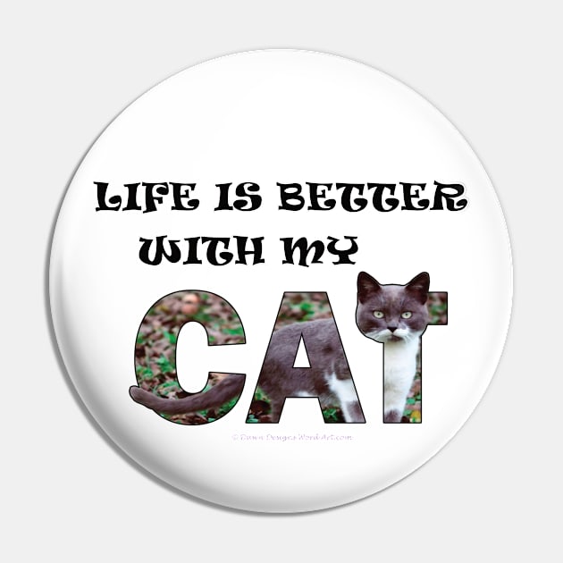 Life is better with my cat - grey and white cat oil painting word art Pin by DawnDesignsWordArt