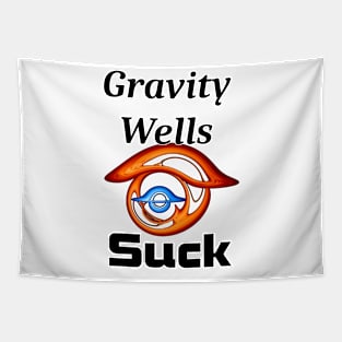 Gravity Wells SUCK! Tapestry