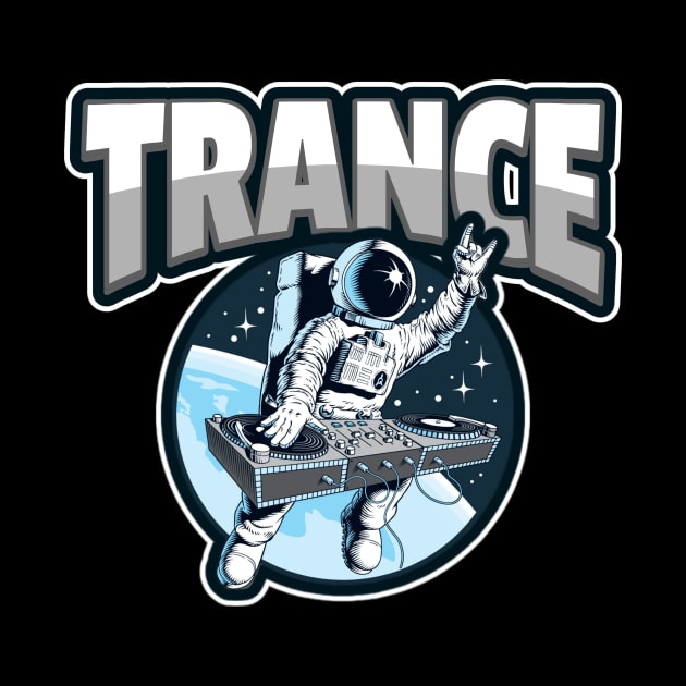 TRANCE  - trance stronaut by DISCOTHREADZ 