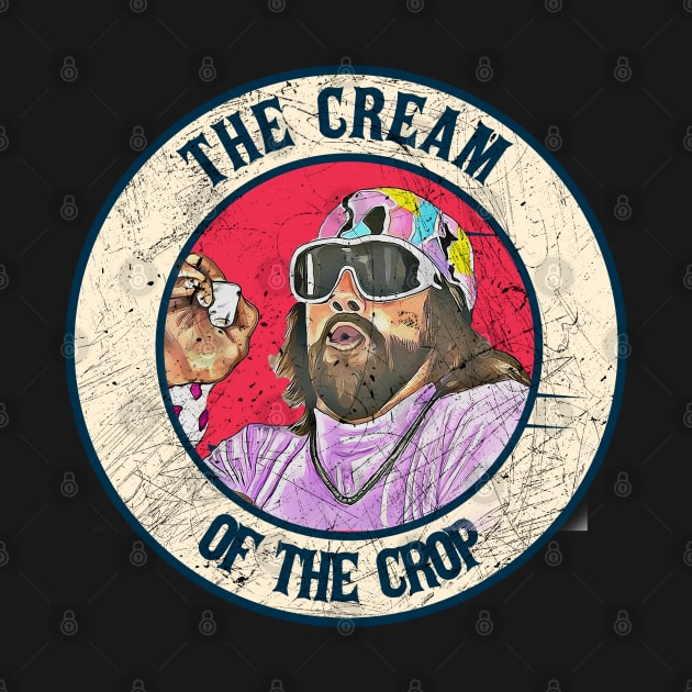 Retro Style Fan Art Design The Cream Of The Crop by rido public