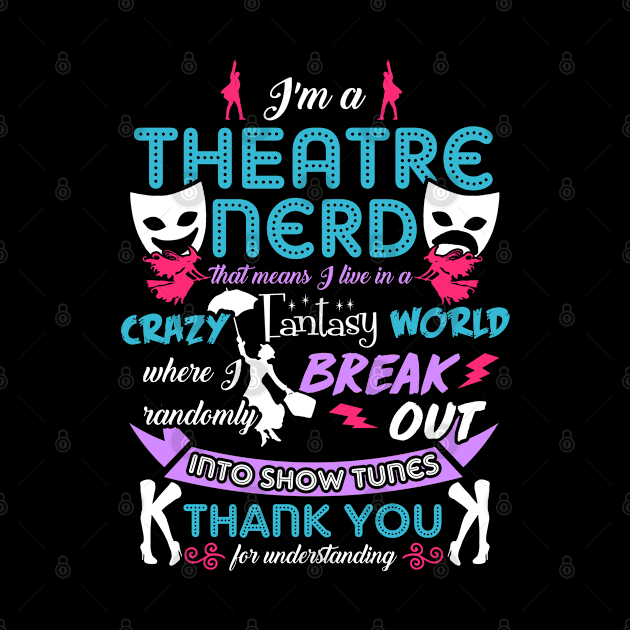 Theatre Nerd Funny by KsuAnn