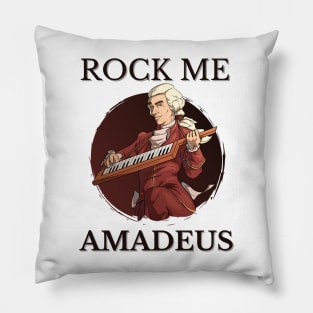 Rock Me Amadeus Pillow