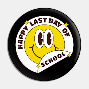 Happy Last Day of School Pin