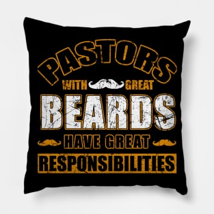 Pastors With Great Beards Have Great Responsibilities Pillow