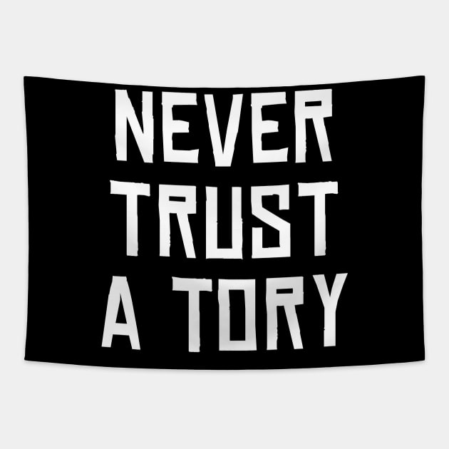 Never Trust A Tory Tapestry by n23tees