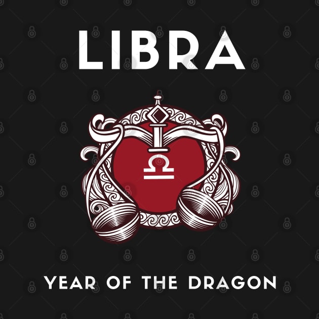 LIBRA / Year of the DRAGON by KadyMageInk