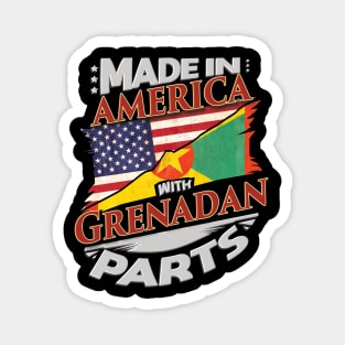 Made In America With Grenadan Parts - Gift for Grenadan From Grenada Magnet