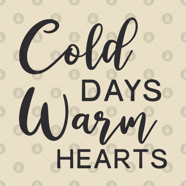 Cold days Warm Hearts by LifeTime Design