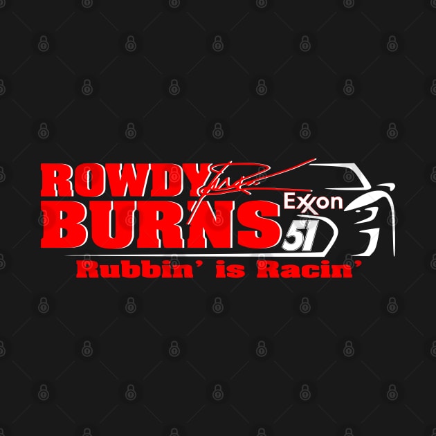 #51 Rowdy Burns by Lifeline/BoneheadZ Apparel