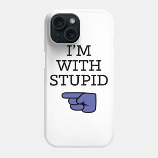 Rod's I'm With Stupid Phone Case