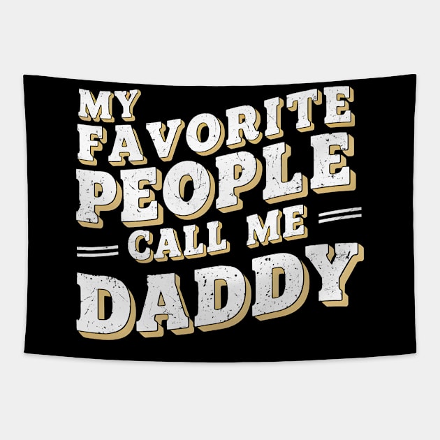 My favorite people call me daddy | dad lover Tapestry by T-shirt US