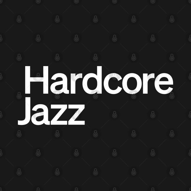 Hardcore Jazz by Monographis
