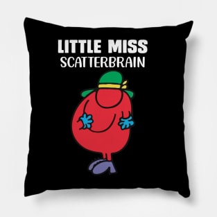 LITTLE MISS SCATTERBRAIN Pillow