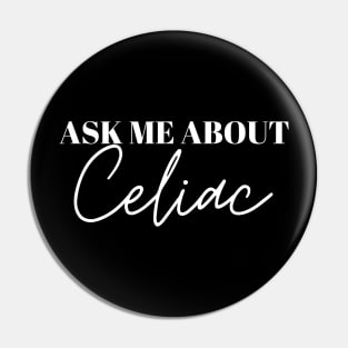 Ask me about celiac Pin