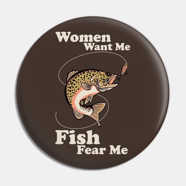 Women Want Me Fish Fear Me Pin by devilcat.art