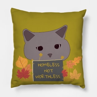 HOMELESS NOT WORTHLESS CAT AUTUMN LEAVES Pillow