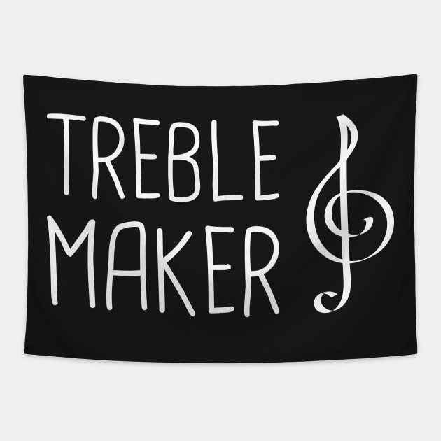 Treble Maker | Funny A Cappella Saying Tapestry by MeatMan