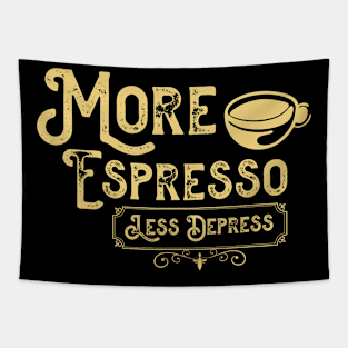 More Espresso Less Depresso - Funny Coffee Cup Tapestry