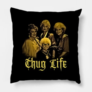 THUG LIFE GOLDEN GIRLS Pillow