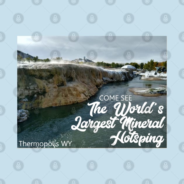Thermopolis Wyoming World's Largest Mineral Hotspring by Lil-Bit-Batty