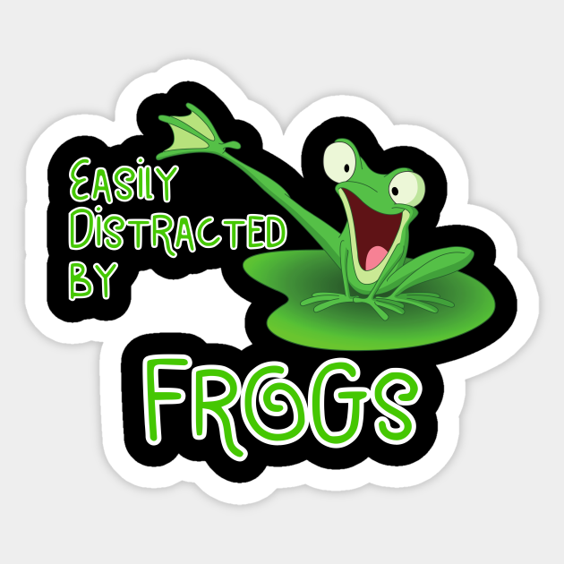 Easily Distracted by Frogs - Easily Distracted By Frogs - Sticker