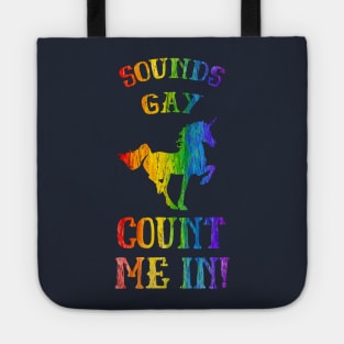 Sounds Gay Unicorn LGBT Pride Tote