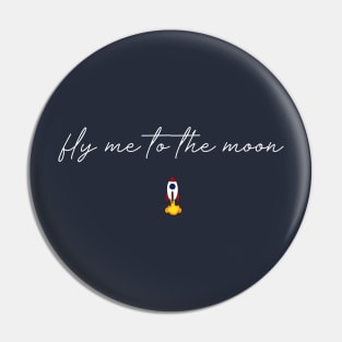 Fly me to the Moon Pin