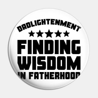 Funny Father's Day Gift Dadlightentment Finding Wisdom In Fatherhood Daddy Pin