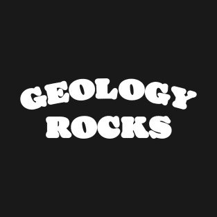 Geology Rocks Geologist T-Shirt