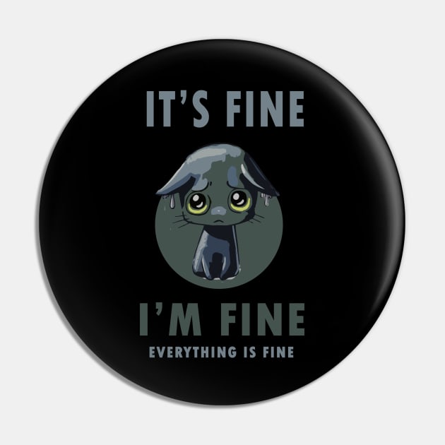It's Fine I'm Fine Everything Is Fine Klett Patch - Lustiger Katzen Aufnäher
